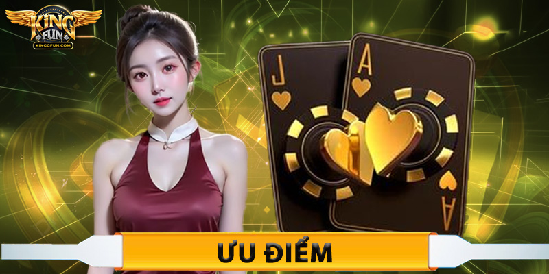 Kingfun – Đổi Thưởng Uy Tín Số 1 2025 | Nạp Rút Nhanh, Thắng Lớn Ngay 3 Ưu điểm nổi bật của sảnh cược uy tín Kingfun